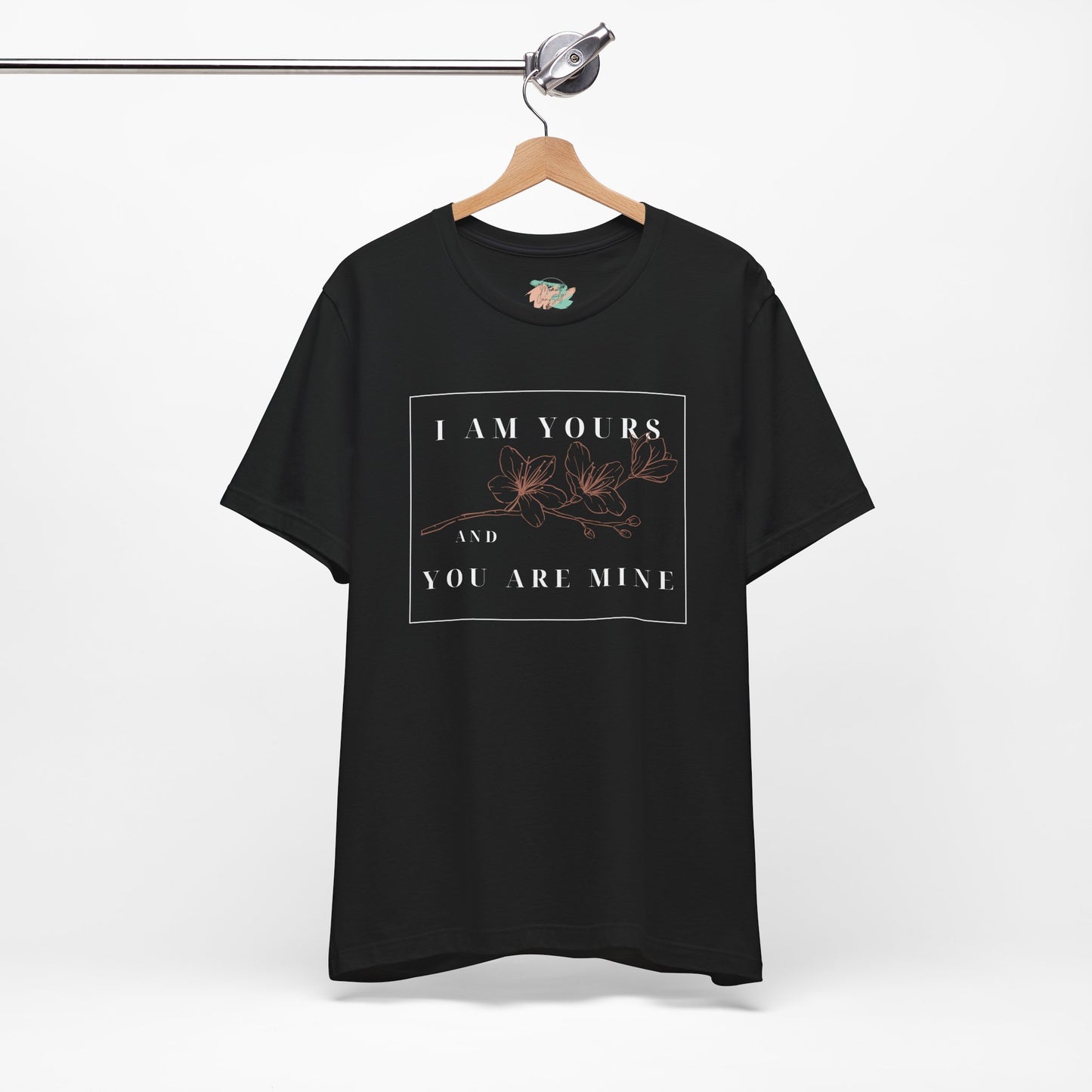 I Am Yours and You are Mine, Unisex Short Sleeve Tee