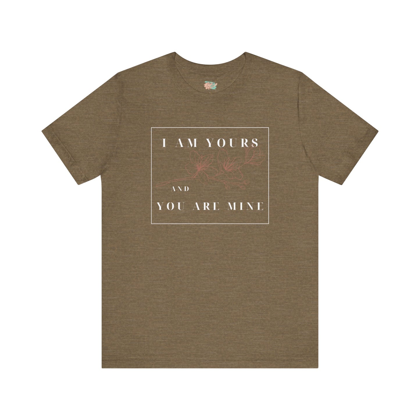 I Am Yours and You are Mine, Unisex Short Sleeve Tee