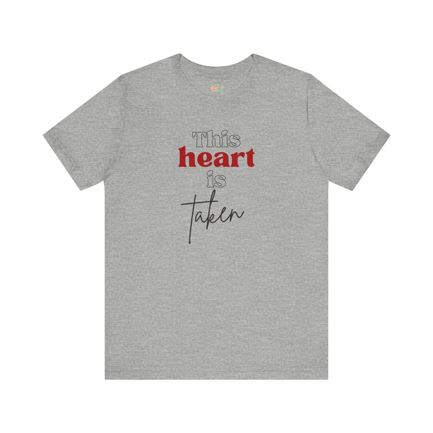 This Heart Is Taken, Unisex Jersey Short Sleeve Tee