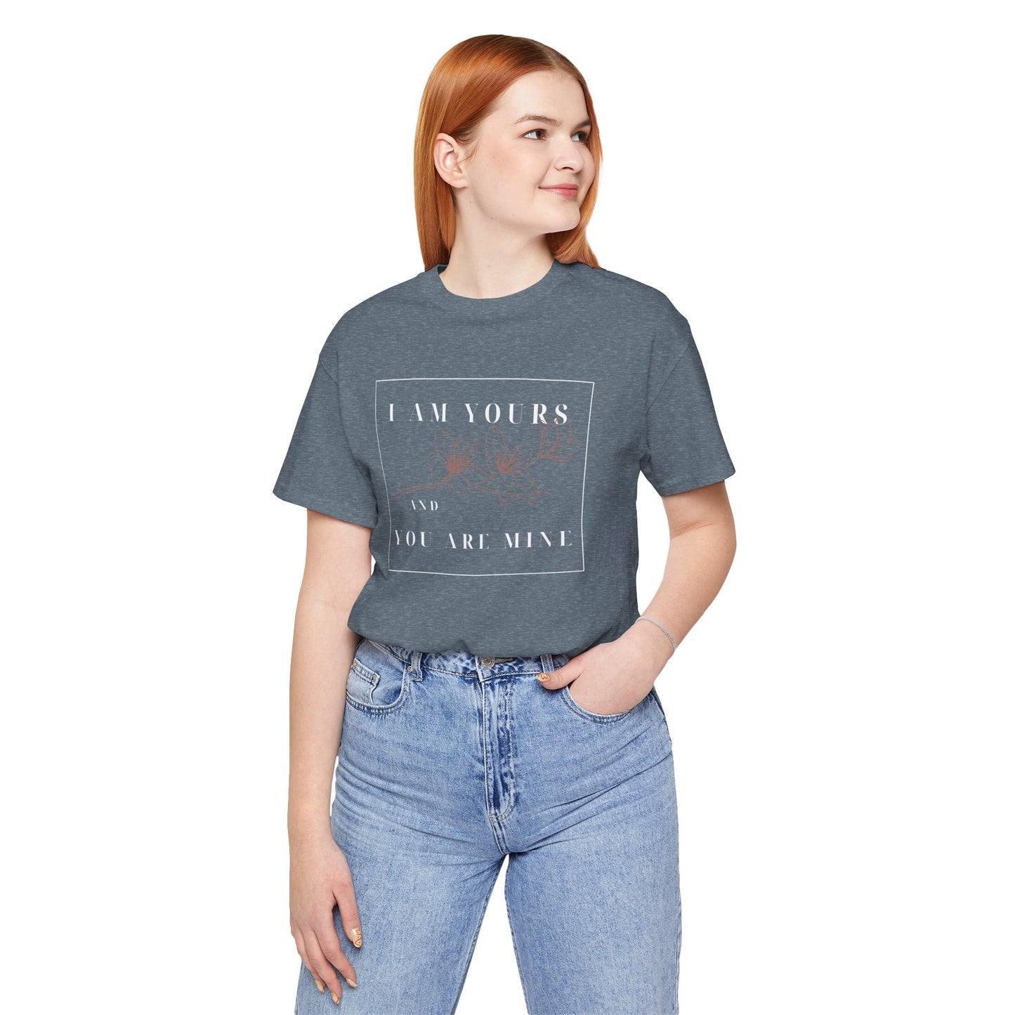 I Am Yours and You are Mine, Unisex Short Sleeve Tee