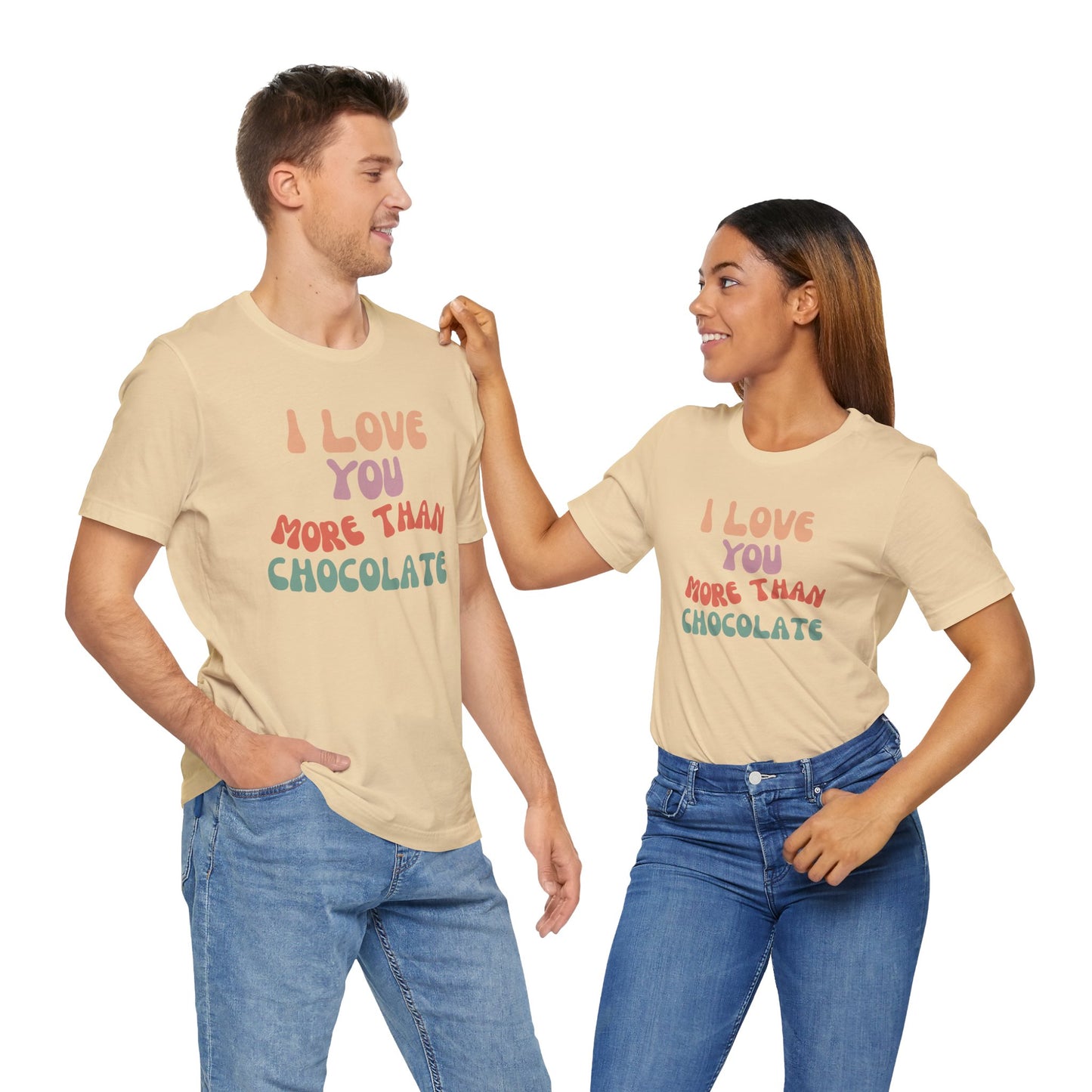 I Love You More Than Chocolate, Unisex Jersey Short Sleeve Tee