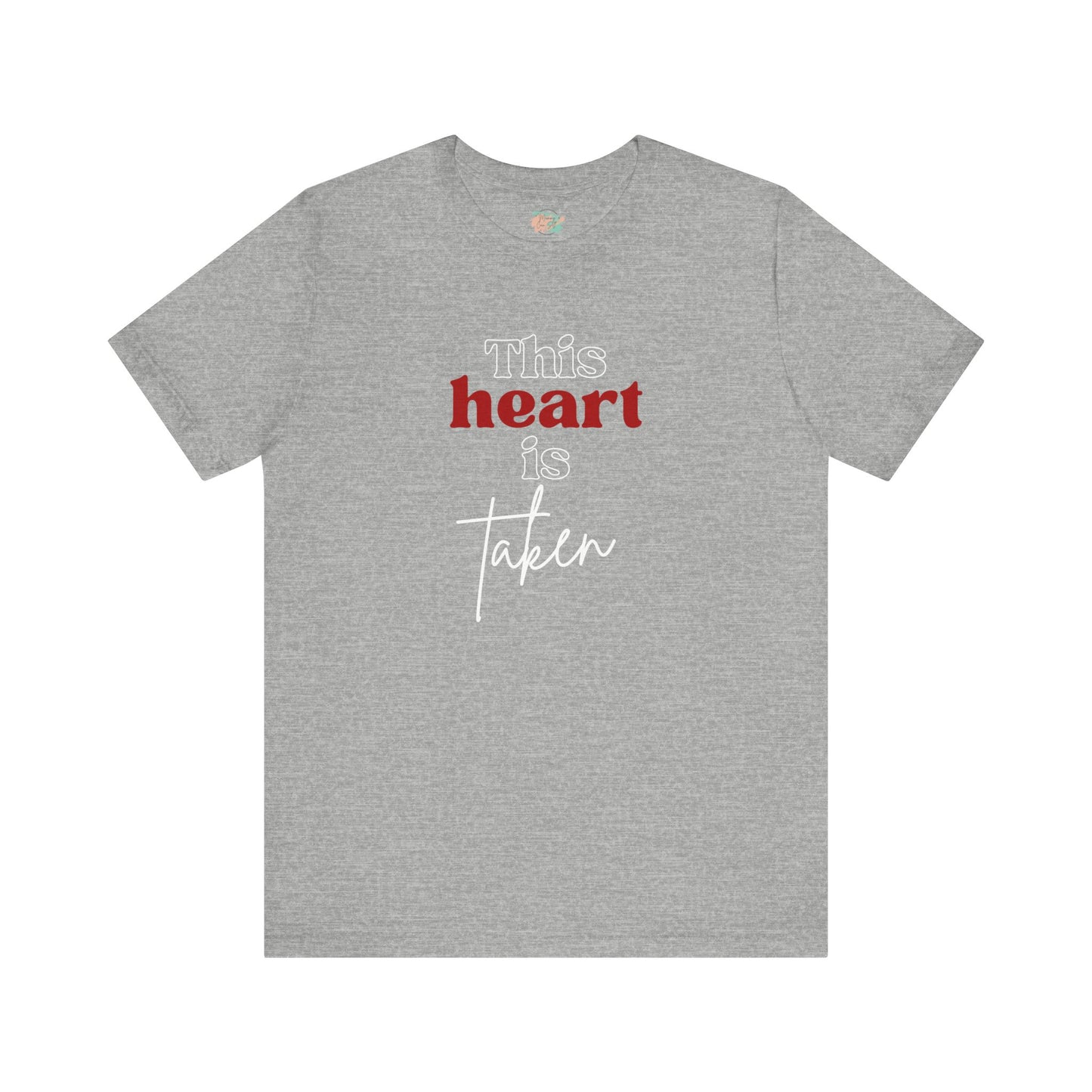 This Heart Is Taken, Unisex Jersey Short Sleeve Tee