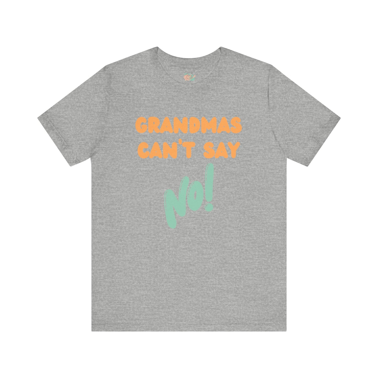 Grandmas Can’t Say No, Jersey Short Sleeve Tee