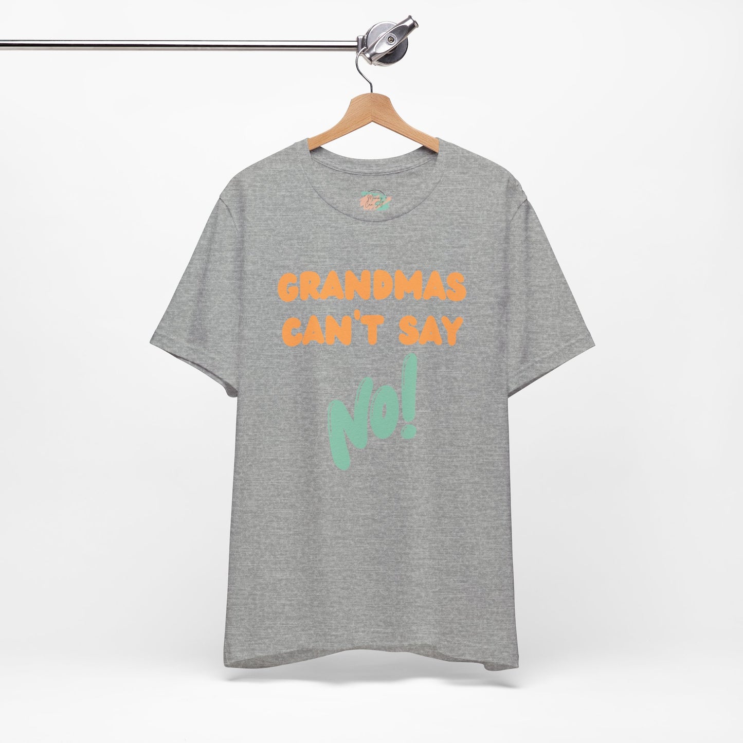 Grandmas Can’t Say No, Jersey Short Sleeve Tee