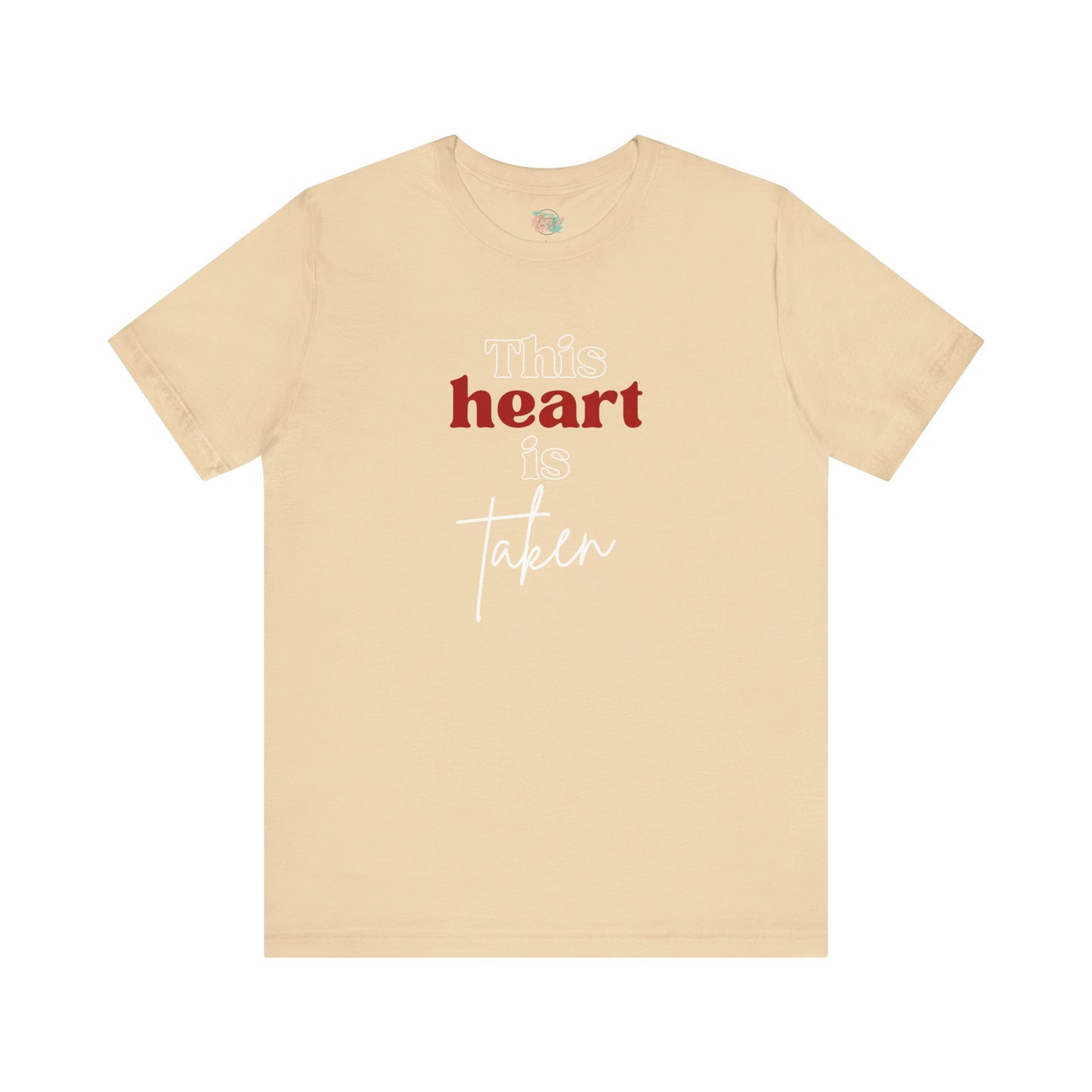 This Heart Is Taken, Unisex Jersey Short Sleeve Tee