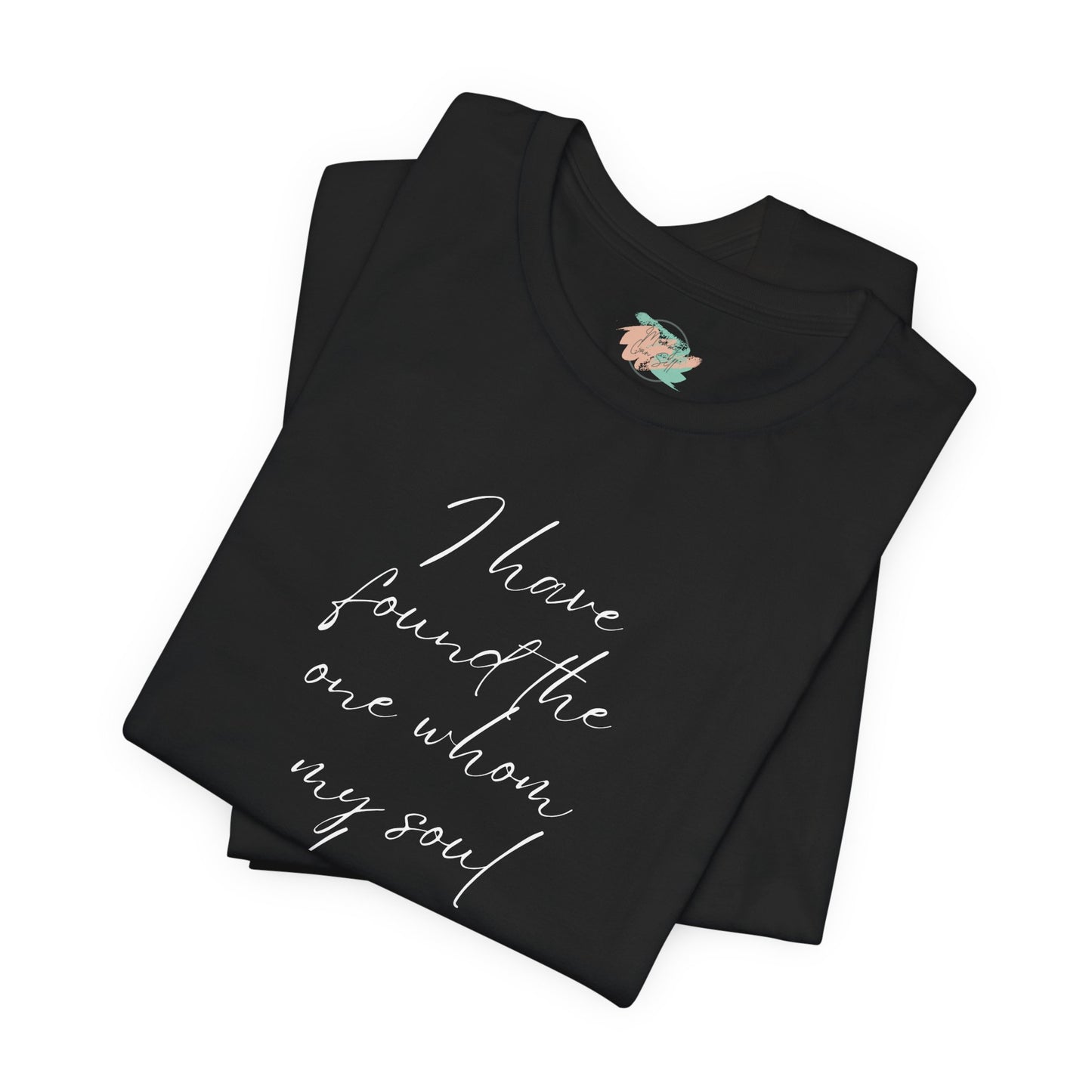I Have Found The One My Soul Loves, Christian Theme, Valentines, Unisex Shirt