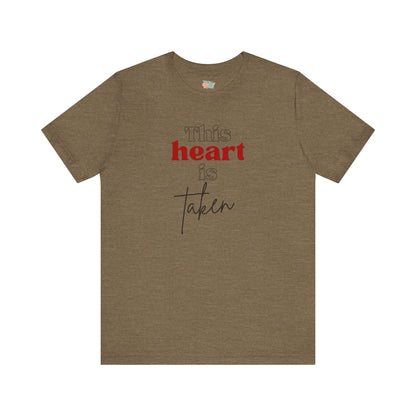 This Heart Is Taken, Unisex Jersey Short Sleeve Tee