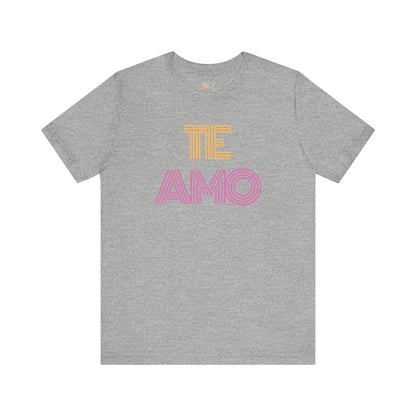 Te Amo, Unisex Jersey Short Sleeve Tee