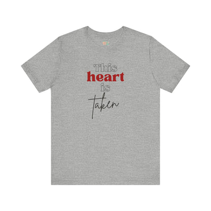 This Heart Is Taken, Unisex Jersey Short Sleeve Tee