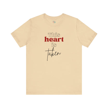 This Heart Is Taken, Unisex Jersey Short Sleeve Tee