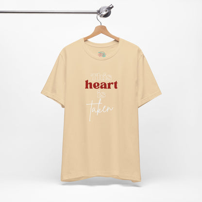 This Heart Is Taken, Unisex Jersey Short Sleeve Tee