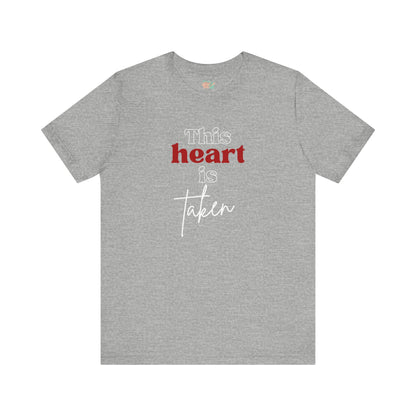 This Heart Is Taken, Unisex Jersey Short Sleeve Tee