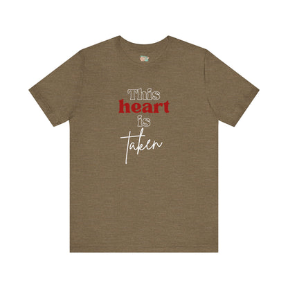 This Heart Is Taken, Unisex Jersey Short Sleeve Tee