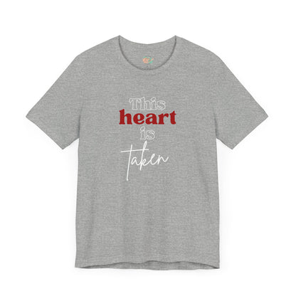 This Heart Is Taken, Unisex Jersey Short Sleeve Tee